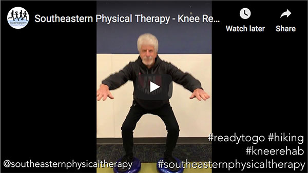 Southeastern Physical Therapy – Knee Rehab – Ready To Go!